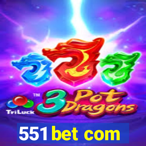 551 bet com